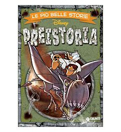 LE PIU  BELLE STORIE PREISTORIAGiunti Editori