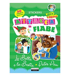 ADESIVI - ATTACCA LE FIABE PETER PAN - BELLA E BESTIACrescere Edizioni