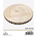 DISCO DI LEGNO - DIAMETRO 27-30CM x 2CMGev