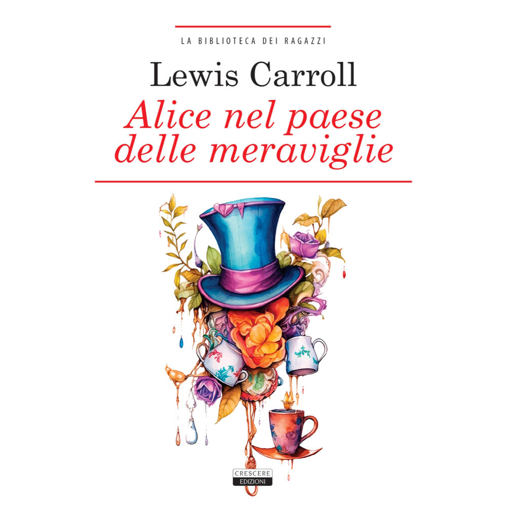 Junior - Alice nel Paese delle Meraviglie di Lewis CarrollCrescere Edizioni