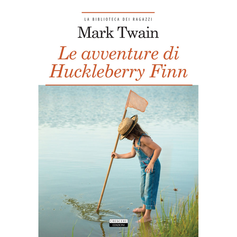 Junior - Le Avventure di Huckleberry Finn di Mark TwainCrescere Edizioni