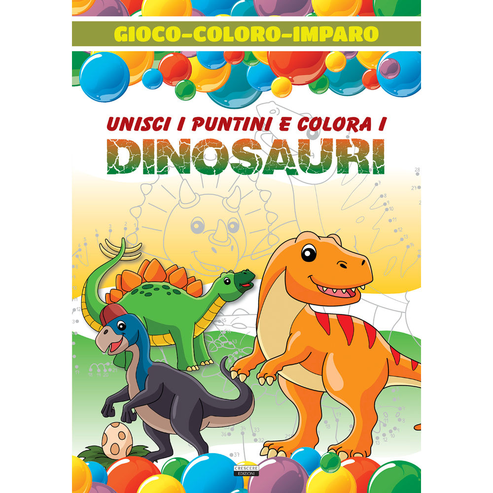Gioco Coloro Imparo C - Unisci i Punti e Colora i DinosauriCrescere Edizioni