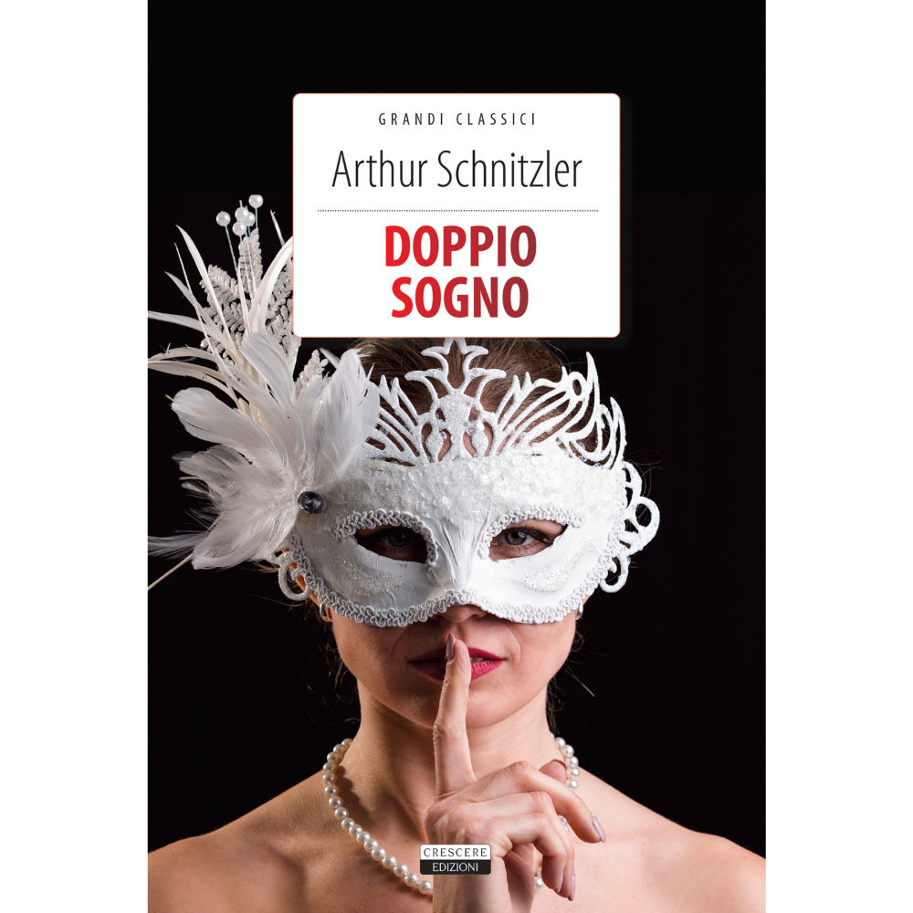 Doppio Sogno di Arthur SchnitzlerCrescere Edizioni