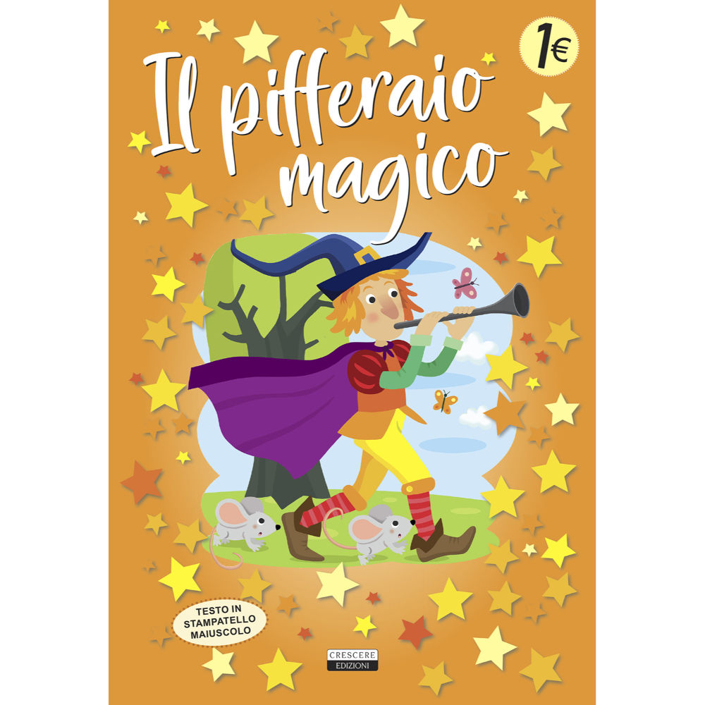 Fiabette - Il Pifferaio MagicoCrescere Edizioni